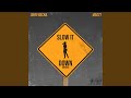 Slow It Down Feat Mozzy Remix