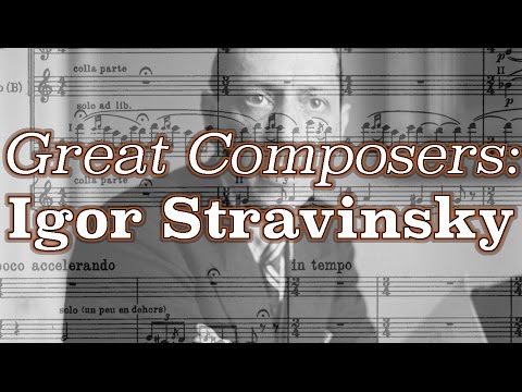 Great Composers: Igor Stravinsky