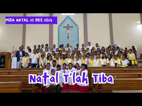 NATAL TLAH TIBA | KOOR MISA NATAL 25 DESEMBER 2024 PAROKI STELLA MARIS DANGA