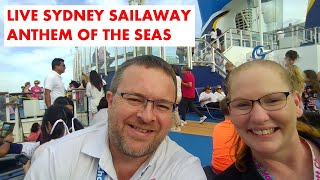 LIVE SAILAWAY FROM SYDNEY ANTHEM OF THE SEAS