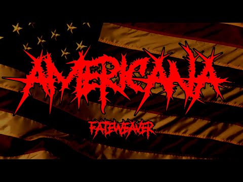 Fateweaver - Americana Lyric Video online metal music video by FATEWEAVER