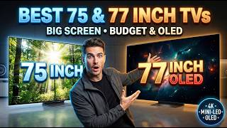 BEST 75 & 77 Inch TVs You Can Buy! 🤯 4K LED, Mini-LED & OLED - Big Screen TV at a Budget and OLED!
