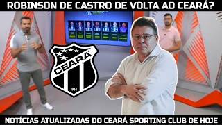 GLOBO ESPORTE CE - ROBINSON DE CASTRO DE VOLTA? TODOS OS REFORÇOS DO CEARÁ ATÉ AQUI