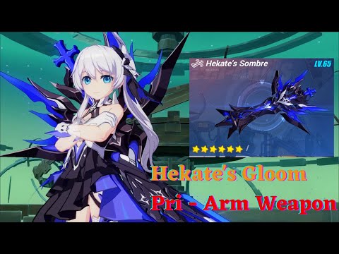 Gameplay New Pri - Arm Weapon Hekate's Gloom - Hekate's Sombre | Honkai Impact 3