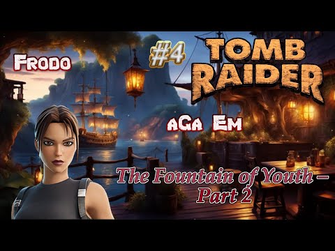 Tomb Raider Custom - The Fountain of Youth - Part 2  wraz z  @aGa_Em  odc.4