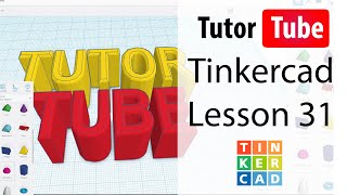 Tinkercad Tutorial - Lesson 31 - Text Tool