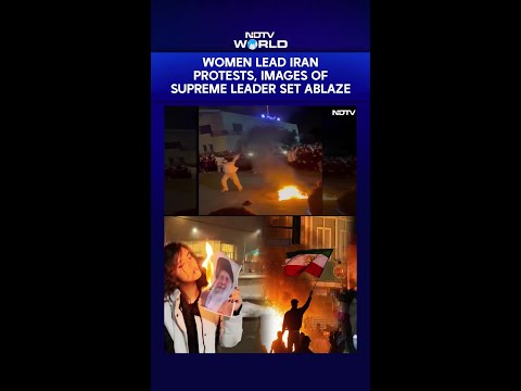 Iran Unrest: Women at the Forefront as Khamenei’s Pictures Burn