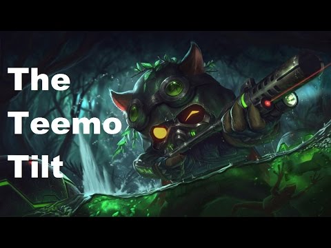The Teemo Tilt - League of Legends