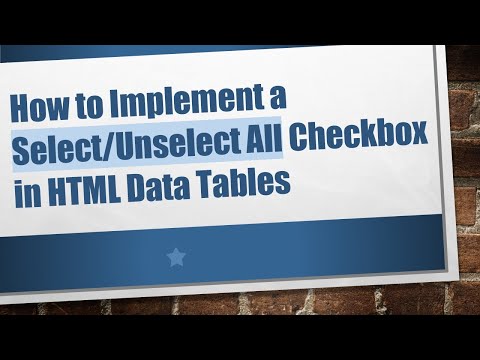 How to Implement a Select/Unselect All Checkbox in HTML Data Tables