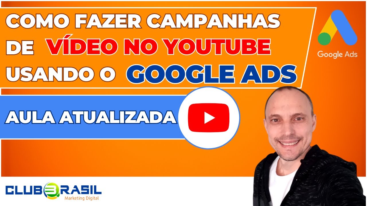 COMO FAZER CAMPANHAS DE VÍDEO NO YOUTUBE USANDO O GOOGLE ADS AULA ATUALIZADA