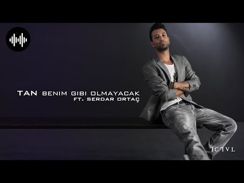 Tan Taşçı ft. Serdar Ortaç - Benim Gibi Olmayacak (Official Video)