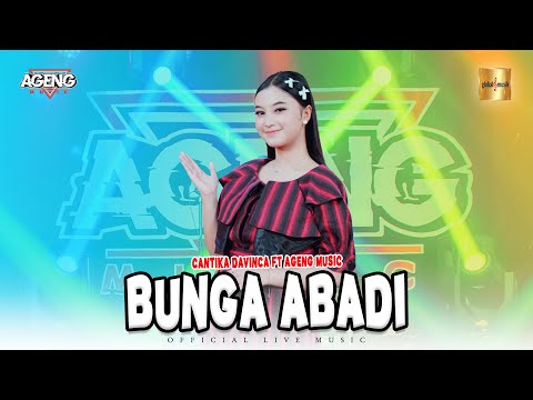 Cantika Davinca ft Ageng Music - Bunga Abadi (Official Live Music)