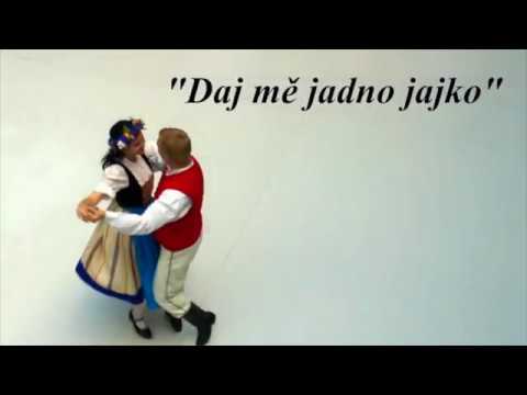 Daj mě jadno jajko - sorbischer Tanz