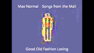 7 - Good Old Fashion Loving - Max Normal