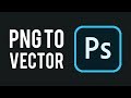 How To Convert a PNG To Vector in Photoshop