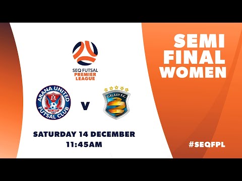 SEQ FPL Women's Semi Final - Arana United vs. Galaxy FC Highlights