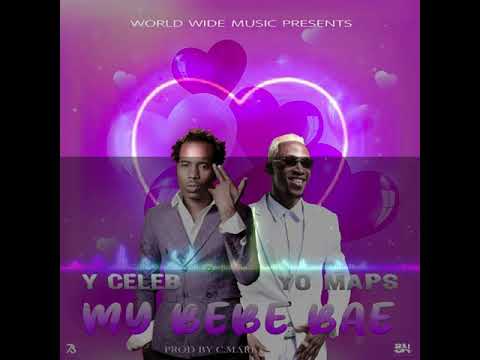 Y celeb x Yo maps - My Bebe bae