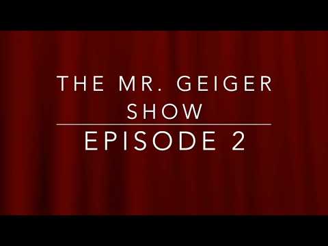 Mr  Geiger Show episode 2