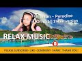 Ikson - Paradise [Official] 1 hour version #relaxmusic