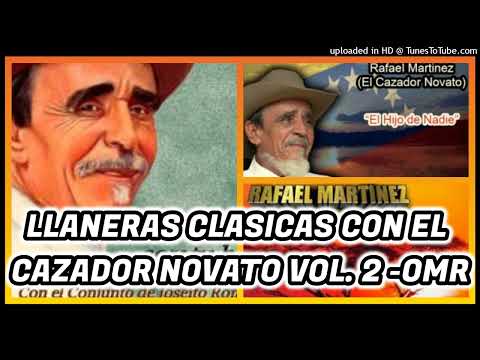 LLANERAS CLASICAS CON RAFAEL MARTINEZ - EL CAZADOR NOVATO VOL. 2 - OMR