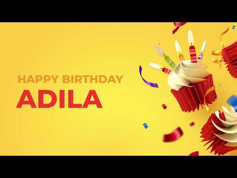 Happy Birthday ADILA ! - Happy Birthday Song made especially for You! 🥳