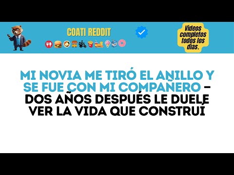 Mi Novia Me Tiró el Anillo y Se Fue Con Mi Compañero — Dos Años Después Le Duele Ver la Vida Que...