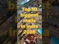 Top 10 Biggest Malls In India 2025 Top10 Trendingshorts Mall Bangluru Hyderabad Kochi Facts
