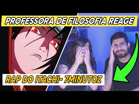 |Minha mãe professora de filosofia reage| Rap do Itachi (Naruto) - ESSA DOR QUE CAUSEI...  NERD HITS