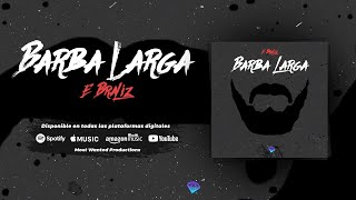 ❌La Barba Larga | E Braliz (Audio Official) (Corridos 2022)💎