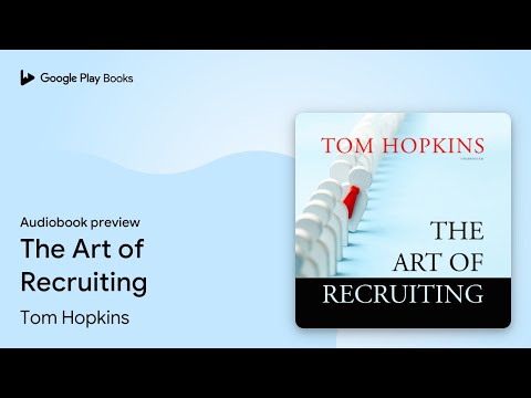 The Art of Recruiting by Tom Hopkins · Audiobook preview