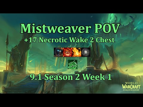 +17 Necrotic Wake | Mistweaver Monk PoV | Shadowlands M+ Season 2