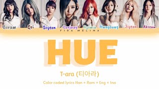 T-ara (티아라) - HUE [Color Coded Lyrics Han+Rom+Eng+Indo]