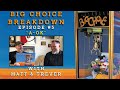 Big Choice Breakdown Episode #5: A-Ok