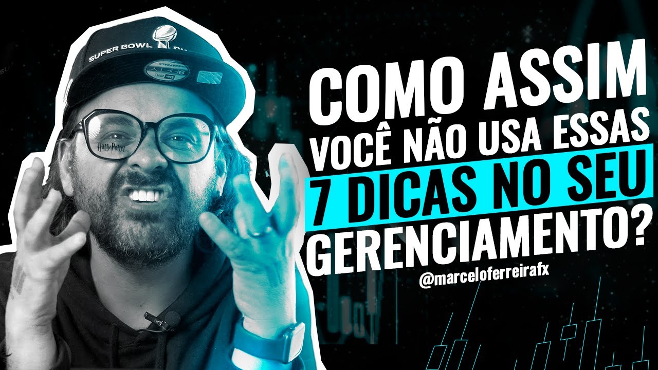 7 PASSOS QUE VÃO SALVAR O SEU GERENCIAMENTO DE RISCO | FOREX