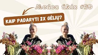 Medos ūkis #29 Kaip padvigubinti žiedų kiekį?