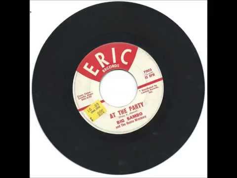 Big Sambo and The House Wreckers - "At The Party"