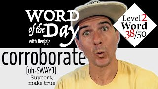 corroborate (kuh-RAHB-uh-rayt) | Word of the Day 88/100