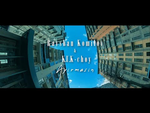 Ravshan Komilov & Kuk Choy - AYIRMASIN