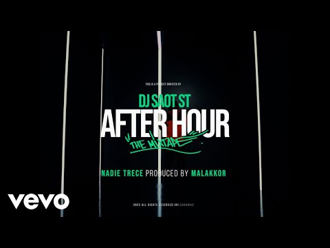 DJ Saot ST, Nadie Trece, Malakkor - NADIE TRECE #24 AFTER HOUR THE MIXTAPE (Video Oficial)