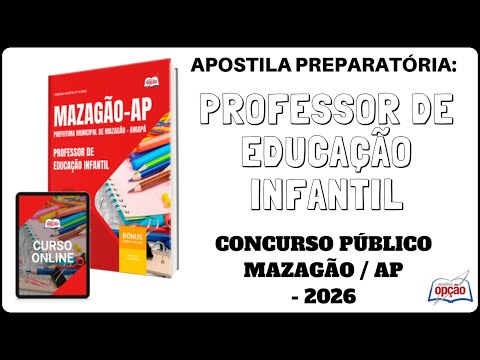 Apostila Professor de Educação Infantil - Concurso Prefeitura de Mazagão / AP - 2026