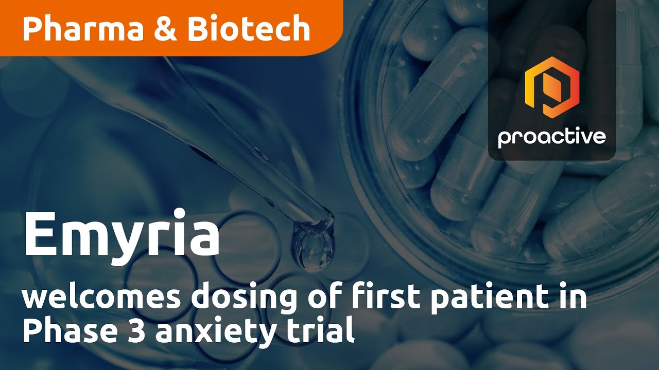 Emyria welcomes dosing of first patient in Phase 3 anxiety trial