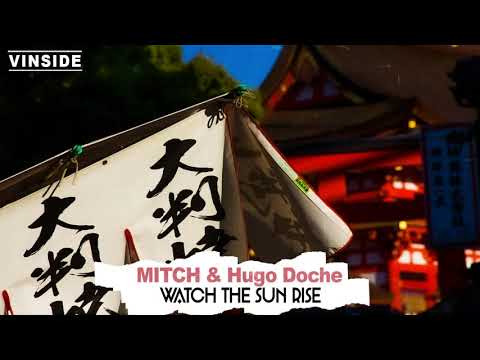 Watch The Sun Rise - MITCH & Hugo Doche (REMIX) | VINSIDE
