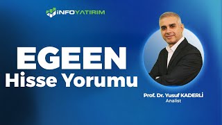 Prof. Dr. Yusuf Kaderli 'den EGEEN Hisse Yorumu 20 Haziran 2025  | İnf