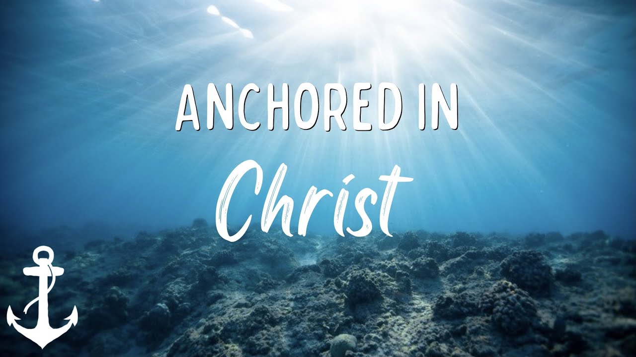 Anchored in Christ - Gracie