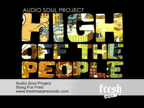 Audio Soul Project - Song For Fred - Fresh Meat