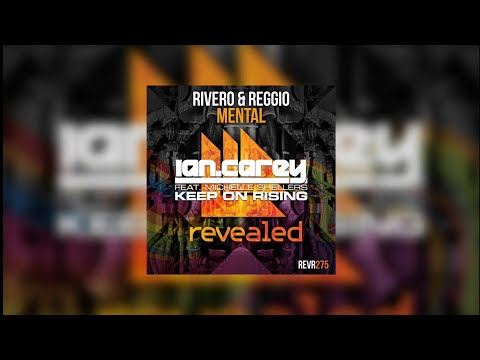 Mental vs Keep On Rising (Hardwell Mashup) - RIVERO & REGGIO vs Ian Carey feat. Michelle Shellers...