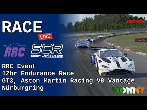 Live Race: RRC 12hr Nurburgring | Shaun Clarke Racing | GT3 | ACC | [Part 1/2]