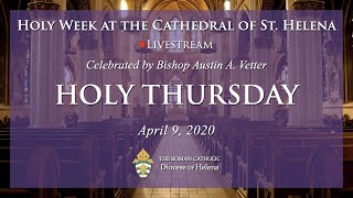 Holy Thursday Mass of the Lord's Supper with Bishop Vetter