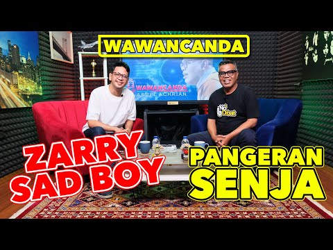WAWANCANDA ZARRY SAD BOY - PANGERAN SENJA