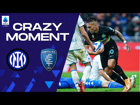 5 minutes you don’t want to miss | Inter-Empoli | Crazy Moment | Serie A 2021/22